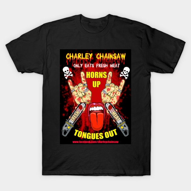 Horns Up, Tongues Out! T-Shirt by CharleyChainsaw